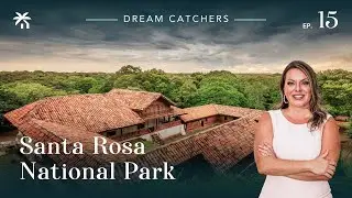 Dream Catchers Costa Rica | Episode 15 | The Guanacaste Dry Forest Conservation Fund