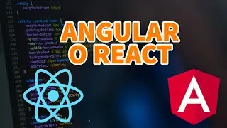 React o Angular? que debo usar?