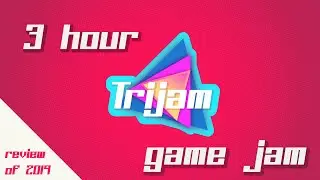 Trijam: The 3 Hour Game Jam Review 2019