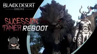 Soaring Tamer Succession - Complete Guide PvP & PvE - BDO Reboot !