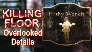 Killing Floor's OVERLOOKED Details...