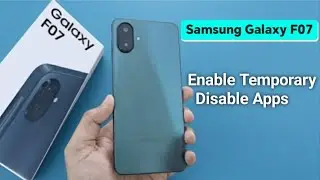 Samsung Galaxy F07 - How To Enable Temporary Disable Apps