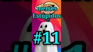 memes Est&uacute;pidos #11 | IQreverente #shorts #memes