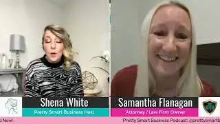Pretty Smart Business Live  Injury Law  Human First with Samantha Flanagan