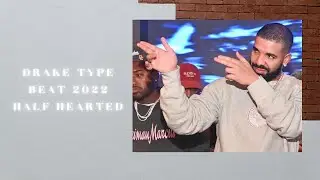 (FREE FOR PROFIT) Drake Type Beat 2022- Half Hearted