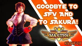Goodbye Sakura and goodbye SFV. (MASTER RANK!!)