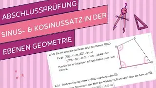 Prüfungsaufgabe: Sinus- und Kosinussatz in der ebenen Geometrie