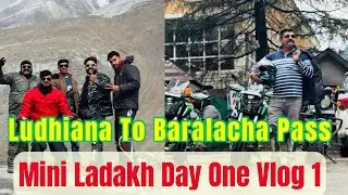 Mini Ladakh Ride Ludhiana To Baralacha Pass Day 1 Vlog 1 Barish Me Bhigh Ke Pohanche Manali🏍🏍