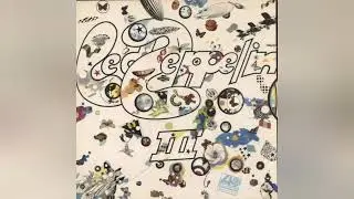 LED ZEPPELIN - Led Zeppelin III (Full LP) - 1970