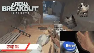 Arena Breakout Infinite - ลองรวมร่างใน secure ops