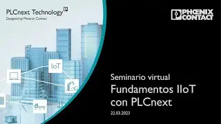 Seminario Fundamentos IIoT con PLCnext - Phoenix Contact Argentina
