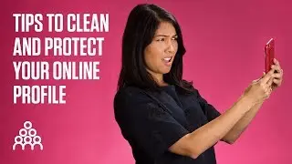 4 Tips to clean and protect your online profile