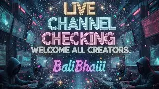 🖥️ Live Channel Checking 💯Bali Bhaiii LIVE 🔴 | Creators Hub | Screen Share | Live Streaming ✅