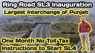 Ring Road SL3 Inauguration|Ring Road SL3 Lahore|SL3 Ring Road Update|SL3 Ring Road Lahore|SL3 Update