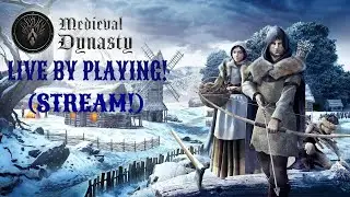 Medieval Dynasty.Прохождение.7