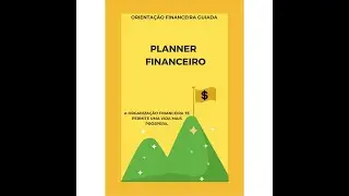 Planner Financeiro e Orienta&ccedil;&atilde;o Financeira Guiada da Ih! Gastei e da M&atilde;e Rica