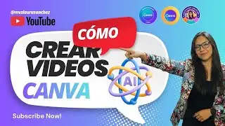 Creación de Videos con Inteligencia Artificial en Canva | Fácil, Rápido y Profesional