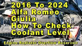 2016 To 2024 Alfa Romeo Giulia How To Check TURBOCHARGER Coolant Level In Overflow Reservoir