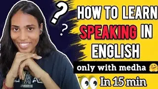 How to learn speaking 🗣️ in english?? // English with medha 🤗