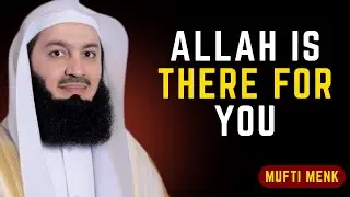 TRUST ALLAH IN EVERY SITUATION — Even When Nothing Makes Sense | Mufti Menk #islamicreminder