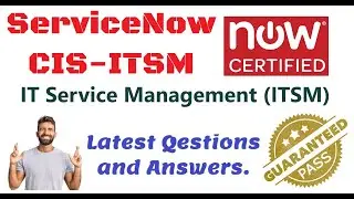 Part#22:ServiceNow CIS-ITSM : ServiceNow IT Service Management- Questions and Answers