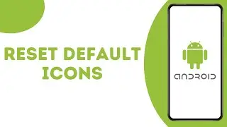 How To Change Icons On Android Back To Normal ?