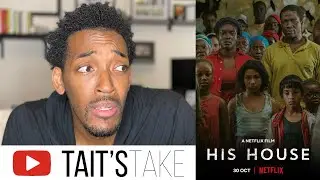 His House - Netflix Movie Review