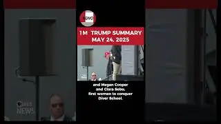 MAY 24, 2025 TRUMP SPEECH 1M SUMMARY