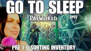 GO TO SLEEP Calming Sorting Inventory in Palworld before 1.0 Sleep series EP 02☁️