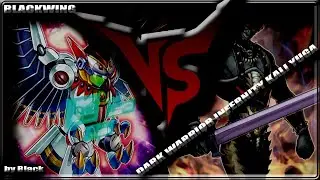 Yugioh Duel: Dark Warrior Infernity Kali Yuga VS Blackwing - by Blackmaster99 (ITA)