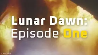 Lunar Dawn: Episode 1