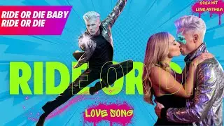 Ride or Die Baby Ride or Die - Ultimate Love Anthem of 2026 | Romantic & Passionate Music