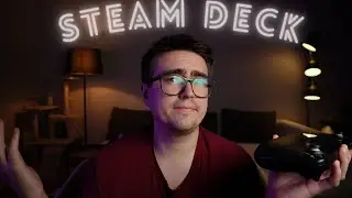 Steam Deck / Dock / 6 месяцев использования