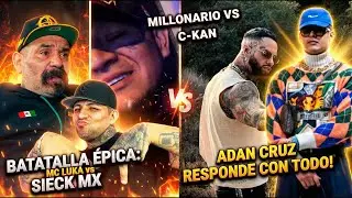 Millonario Se Burl4 De C-kan / Adan Cruz Le Contesta A HADRIAN / Mc Luka Le Tira Con TODO A SIECK