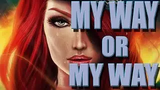 My Way or My Way