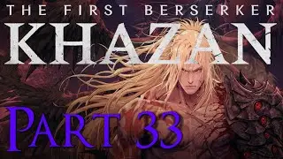 The First Berserker: Khazan - Entering the Linon Mine, Searching for Yulian | Part 33