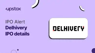 Upstox IPO Alert: Delhivery