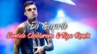 Fedez - DI CAPRIO (feat. Niky Savage) (Daniele Chiabrera & Toyu Remix)