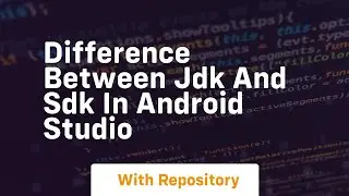 difference between jdk and sdk in android studio