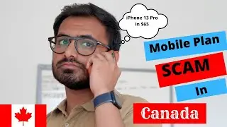 Mobile Plan Scam In Canada..... Be Safe | Gaurav Tandon