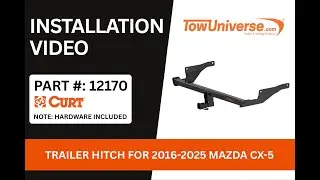 CURT 12170 Trailer Hitch Installation | 2016-2025 Mazda CX-5 | Step-by-Step Guide