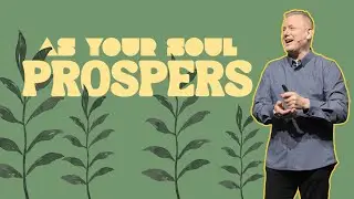 As Your Soul Prospers | Prayers That Prosper | Pastor Bill Yanney | PART 1