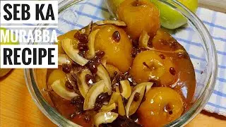 Apple 🍎 Ka Murabba Recipe in Urdu & Hindi | Homemade Apple Jam Recipe