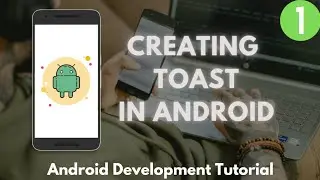 How to create Toast in Android Studio | Android Development Tutorial