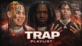 Best Trap Playlist aggressive + speed up  6ix9ine, King Von, NLE Choppa, Lil Loade