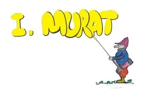 9dk'da I. MURAT