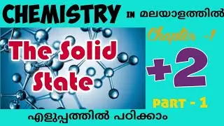 Plus 2 chemistry chapter 1 The solid state part 1