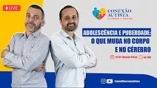 Adolesc&ecirc;ncia no TEA:Puberdade, c&eacute;rebro adolescente e por que &ldquo;parece piorar&rdquo;