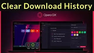 How to Clear Download History From Opera GX Browser?