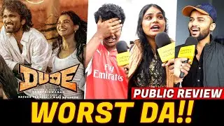 என்னடா படம் இது?😤| Dude Public Review | Dude Review | Dude Movie Review | Pradeep Ranganathan